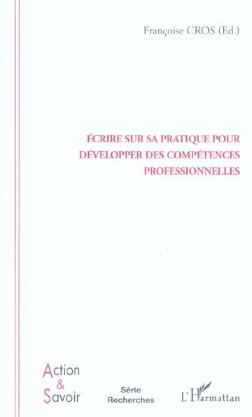 Emprunter Ecrire sur sa pratique pour développer des compétences professionnelles. Enjeux et conditions livre