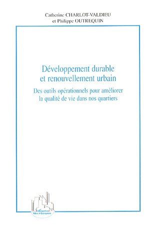 Emprunter Développement durable et renouvellement urbain. Des outils opérationnels pour améliorer la qualité d livre