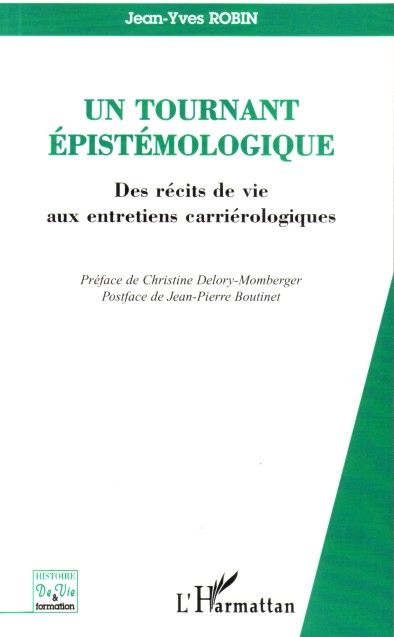 Emprunter Un tournant épistémologique. Des récits de vie aux entretiens carriérologiques livre