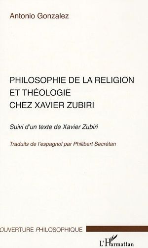 Emprunter Philosophie de la religion et théologie chez Xavier Zubiri. Suivi d'un texte de Xavier Zubiri livre