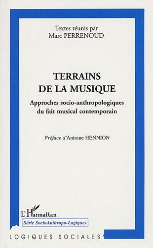 Emprunter Terrains de la musique. Approches socio-anthropologiques du fait musical contemporain livre