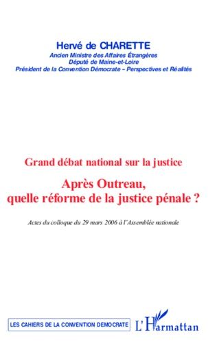 Emprunter Après Outreau, quelle réforme de la justice pénale ? Grand débat national sur la justice livre