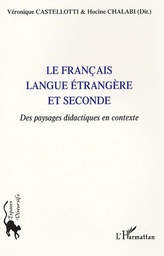 Emprunter Le Français langue étrangère et seconde. Des paysages didactiques en contexte livre