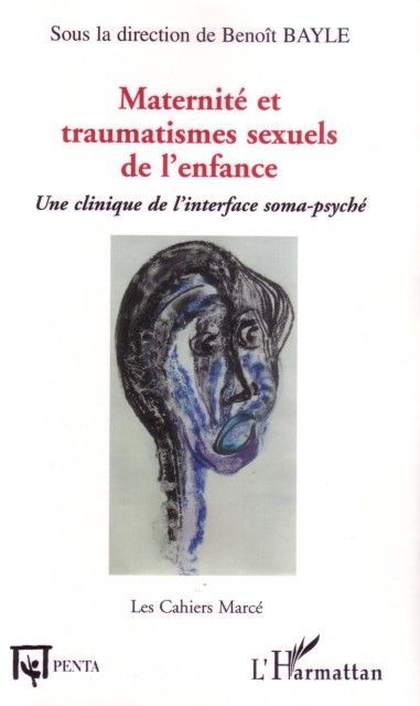 Emprunter Les cahiers Marcé N° 2 : Maternité et traumatismes sexuels de l'enfance. Une clinique de l'interface livre