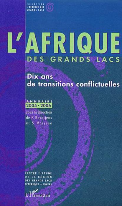 Emprunter L'Afrique des Grands Lacs. Dix ans de transitions conflictuelles, Annuaire, Edition 2005-2006 livre