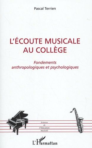 Emprunter L'écoute musicale au collège. Fondements anthropologiques et psychologiques livre