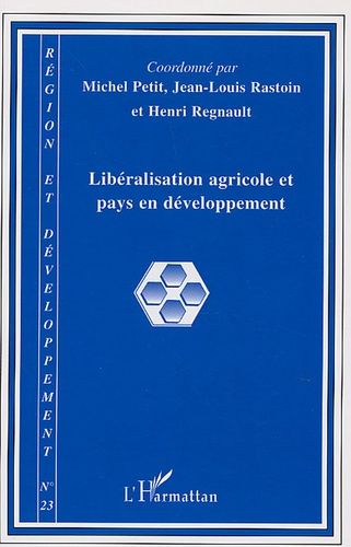 Emprunter Région et Développement N° 23-2006 : Libéralisation agricole et pays en développement livre