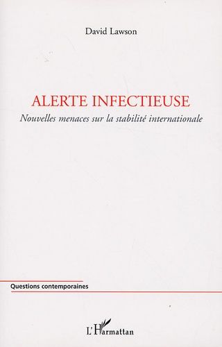 Emprunter Alerte infectieuse. Nouvelles menaces sur la stabilité internationale livre