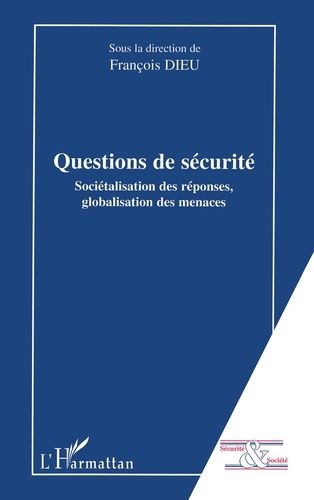 Emprunter Questions de sécurité : sociétalisation des réponses, globalisation des menaces livre