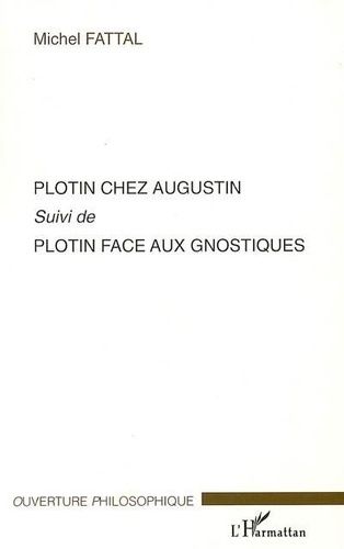 Emprunter Plotin chez augustin. Plotin face aux gnostiques livre