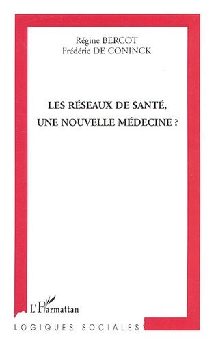 Emprunter Les réseaux de santé, une nouvelle médecine ? livre