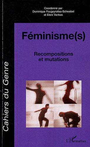 Emprunter Cahiers du genre N° hors-série 2006 : Féminisme(s). Recompositions et mutations livre