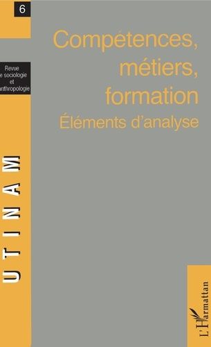 Emprunter UTINAM N° 6 : Compétences, métiers, formation. Eléments d'analyse livre