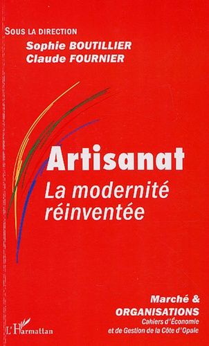 Emprunter Marché et Organisations N° 1 : Artisanat. La modernité réinventée livre