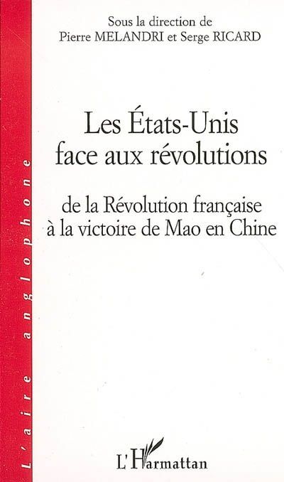 Emprunter Les états-unis face aux révolution : dela révolution française à la victoire de mao en chine livre