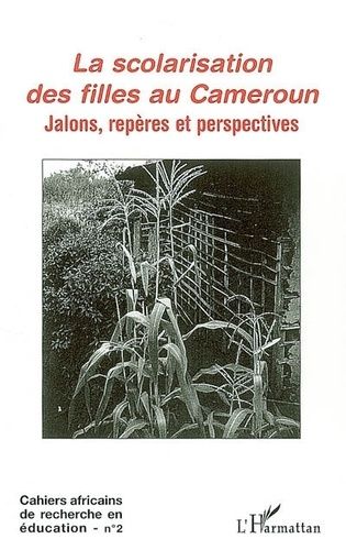 Emprunter Cahiers africains de recherche en éducation N° 2 : La scolarisation des filles au Cameroun : jalons, livre