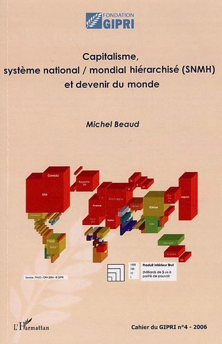 Emprunter Cahier du GIPRI N° 4/2006 : Capitalisme, système national/mondial hiérarchisé (SNMH) et devenir du m livre