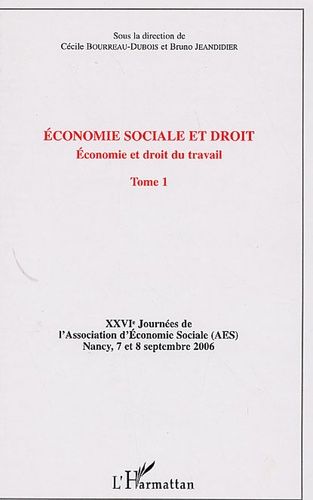 Emprunter Economie sociale et droit. Tome 1, Economie et droit du travail livre