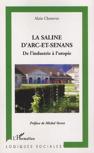 Emprunter La saline d'Arc-et-Senans. De l'industrie à l'utopie livre