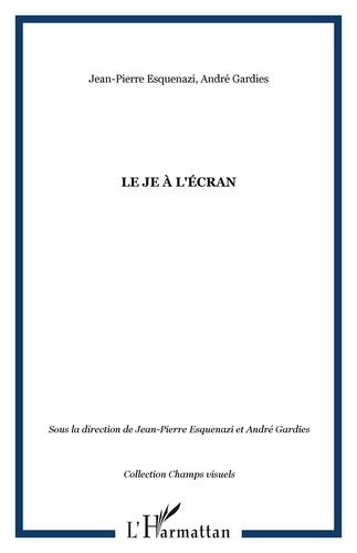 Emprunter Le Je à l'écran livre