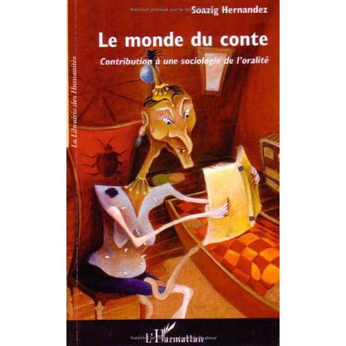 Emprunter Le monde du conte. Contribution à une sociologie de l'oralité livre