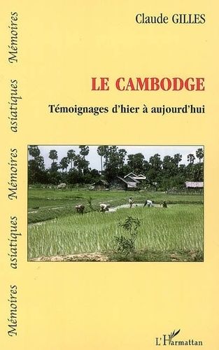 Emprunter Le Cambodge : témoignages d'hier à aujourd'hui livre