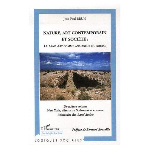 Emprunter Nature, art contemporain et société : le Land art comme analyseur du social. Volume 2, New York, dés livre