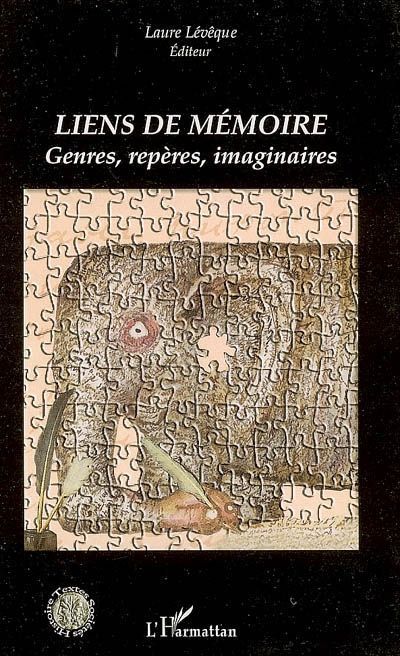 Emprunter Liens de mémoire : genres, repères, imaginaires livre