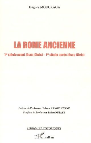 Emprunter La Rome ancienne. Ier siècle avant J-C - Ier siècle après J-C livre