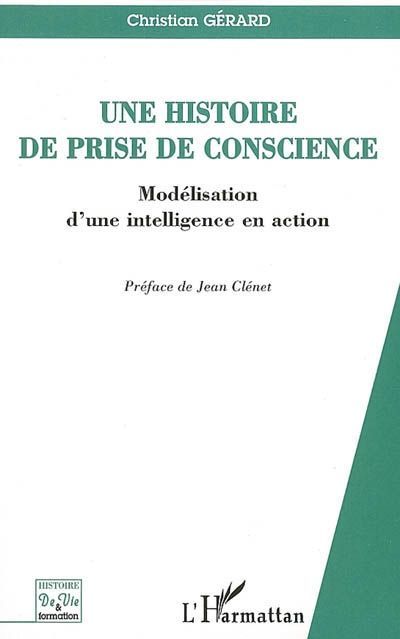 Emprunter Une histoire de prise de conscience. Modélisation d'une intelligence en action livre