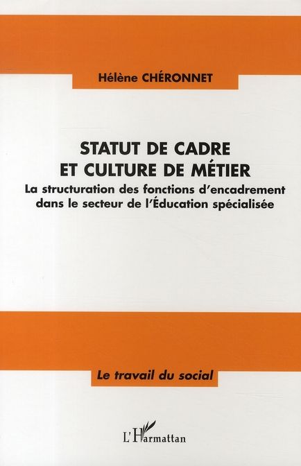 Emprunter Statut de cadre et culture de métier. La structuration des fonctions d'encadrement dans le secteur d livre