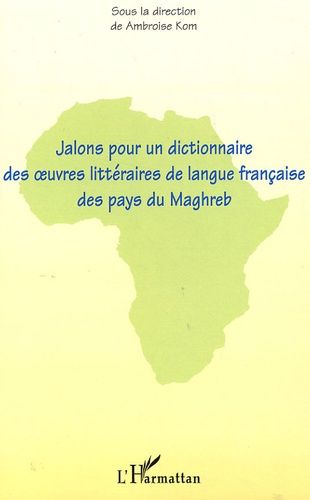 Emprunter Jalons pour un dictionnaire des oeuvres littéraires de langue française des pays du Maghreb livre