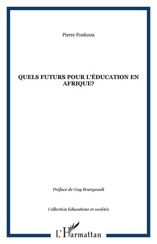 Emprunter Quels futurs pour l'éducation en Afrique ? livre