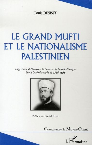 Emprunter Le Grand Mufti et la nationalisme palestinien. Hajj Amin-al-Hussayni, la France et la Grande-Bretagn livre