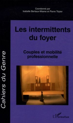 Emprunter Cahiers du genre N° 41, 2006 : Les intermittents du foyer. Couples et mobilité professionnelle livre