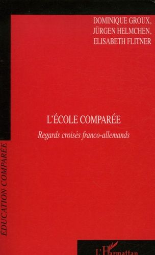 Emprunter L'école comparée. Regards croisés franco-allemands livre