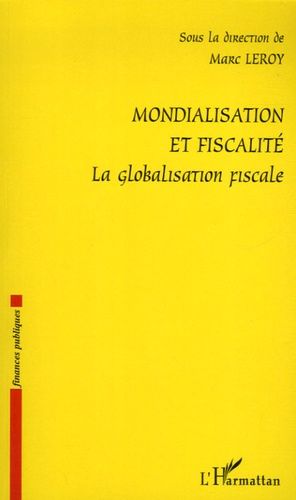 Emprunter Mondialisation et fiscalité. La globalisation fiscale livre