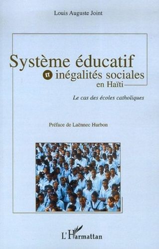 Emprunter Système éducatif et inégalités sociales en Haïti. Le cas des écoles catholiques livre