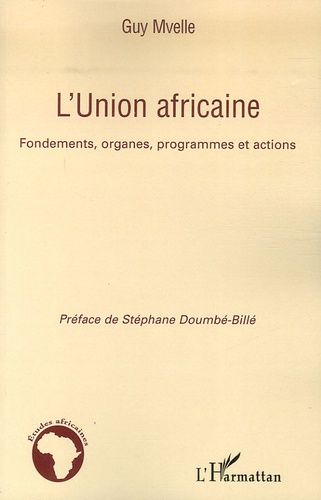 Emprunter L'Union africaine. Fondements, organes, programmes et actions livre