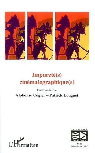 Emprunter Les cahiers du CIRCAV N° 18 : Impureté(s) cinématographique(s) livre