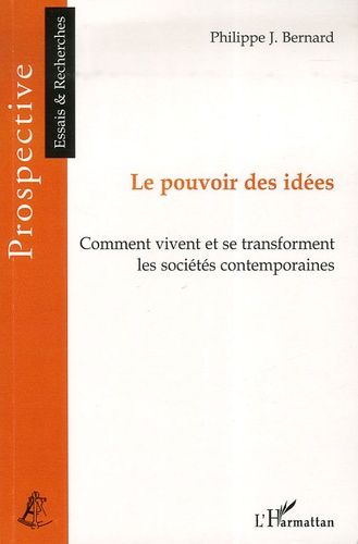 Emprunter Le pouvoir des idées. Comment vivent et se transforment les sociétés contemporaines livre