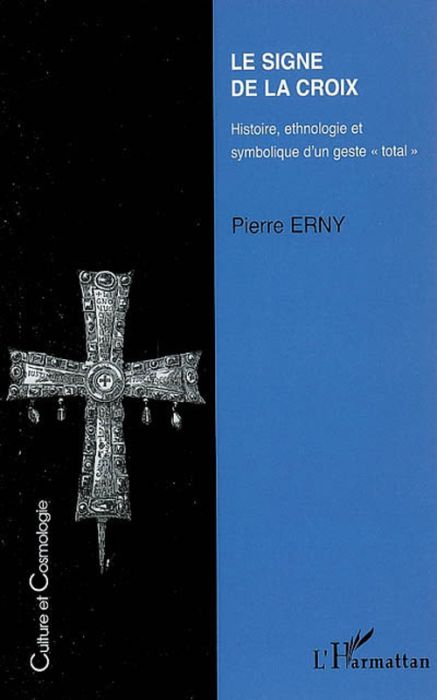 Emprunter Le signe de la croix. Histoire, ethnologie et symbolique d'un geste 