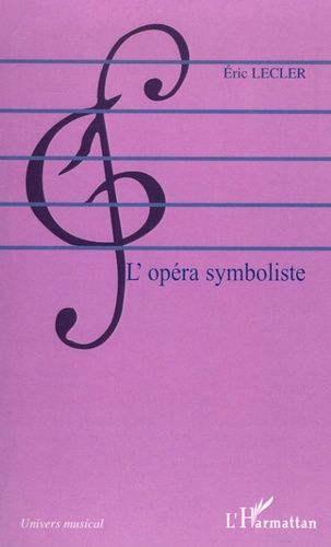 Emprunter L'opéra symboliste livre