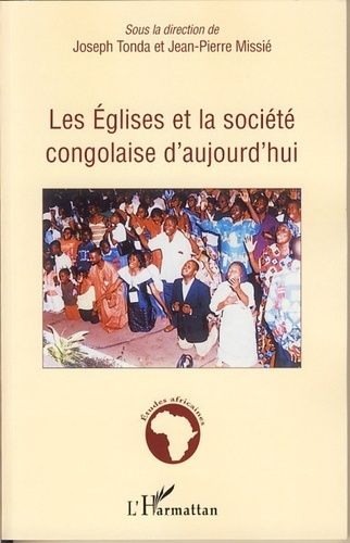 Emprunter Les Eglises et la société congolaise aujourd'hui. Economie religieuse de la misère en société postco livre