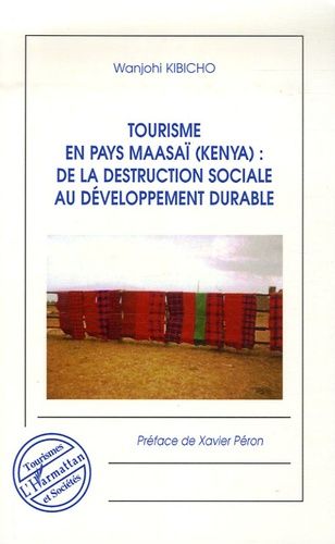 Emprunter Tourisme en pays maasaï (Kenya) : de la destruction sociale au développement durable livre