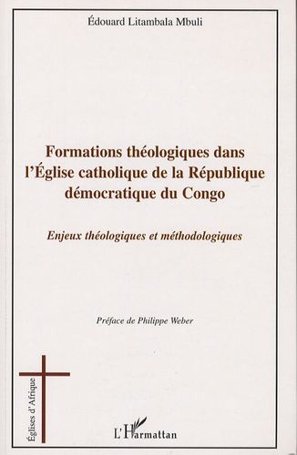 Emprunter Formation théologiques dans l'Eglise catholique de la République démocratique du Congo. Enjeux théol livre