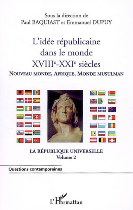 Emprunter L'idée républicaine dans le monde, XVIIIe/XXIe siècles : Nouveau Monde, Afrique, Monde musulman. La livre