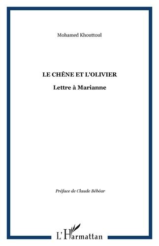 Emprunter Le chêne et l'olivier. Lettre à Marianne livre