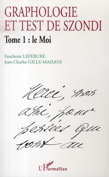 Emprunter Graphologie et test de Szondi. Tome 1 : Le Moi livre