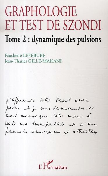 Emprunter Graphologie et test de Szondi. Tome 2 : Dynamique des pulsions livre